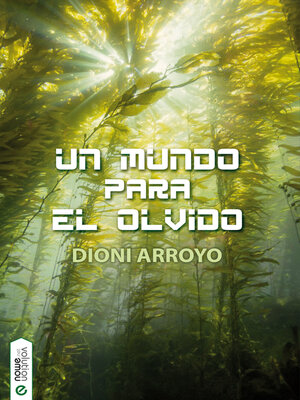 cover image of Un mundo para el olvido